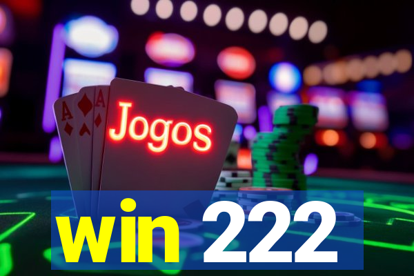 win 222